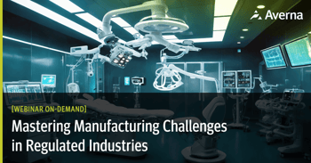 Webinar_Mastering Manufacturing Challenges in Regulated Industries_On Demand